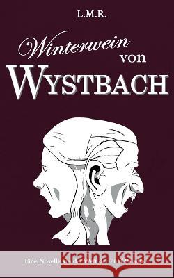 Winterwein von Wystbach: Eine Novelle aus der Welt der Fünf Paladine Rimmel, Luis 9783754340974 Books on Demand