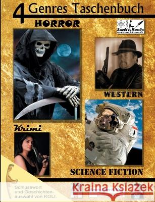 4 Genres Taschenbuch Krimi Sci-FI Horror Western: KOLI stellt das Autorenpaar SÜLTZ AUF SYLT vor Uwe H Sültz, Renate Sültz 9783754342121 Books on Demand