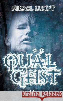 Quälgeist Mikael Lundt 9783754345320