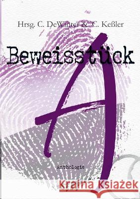 Beweisstück A. Eine a_sexuelle Anthologie Carmilla Dewinter, Carmen Keßler 9783754346570 Books on Demand