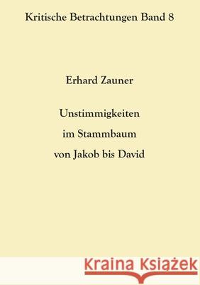 Unstimmigkeiten im Stammbaum von Jakob bis David Erhard Zauner 9783754352762