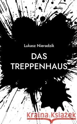 Das Treppenhaus Lukasz Nieradzik 9783754353578