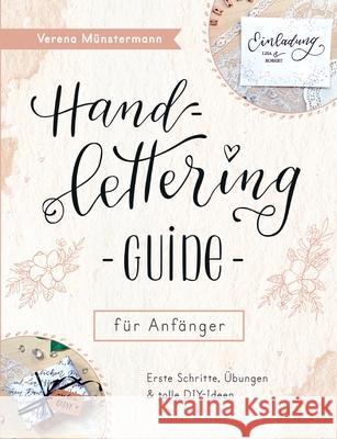 Handlettering Guide für Anfänger: Erste Schritte, Übungen und DIY-Ideen Münstermann, Verena 9783754356067