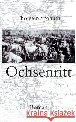 Ochsenritt Thorsten Spanuth 9783754357736