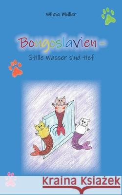 Bougoslavien 12: Stille Wasser sind tief M 9783754360286 Books on Demand