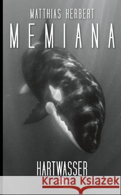 Memiana 8 - Hartwasser Matthias Herbert 9783754372517 Books on Demand