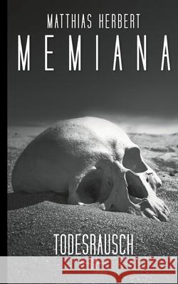 Memiana 12 - Todesrausch Matthias Herbert 9783754372661 Books on Demand