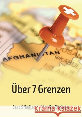 Über 7 Grenzen Saeed Nedjadi, Monika Rösinger 9783754375211