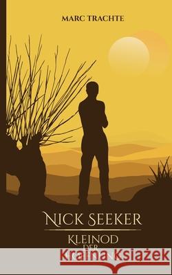 Nick Seeker - Kleinod der Hoffnung Marc Trachte 9783754379240 Books on Demand