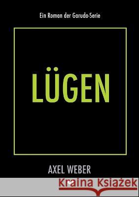Lügen Weber, Axel 9783754380000 Books on Demand