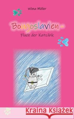 Bougoslavien 14: Fluch der Katzibik M 9783754383704 Books on Demand