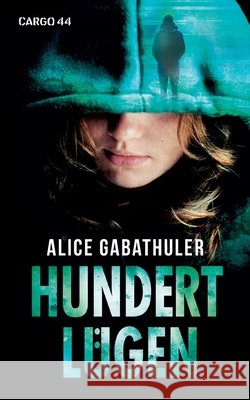 Hundert Lügen Gabathuler, Alice 9783754385104 Books on Demand