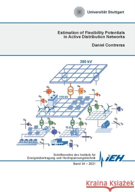 Estimation of Flexibility Potentials in Active Distribution Networks Daniel Contreras 9783754397046