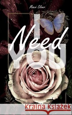 I Need You Maevi Silver 9783754398371 Books on Demand