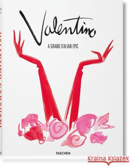 Valentino. A Grand Italian Epic Suzy Menkes 9783754400692 Taschen GmbH