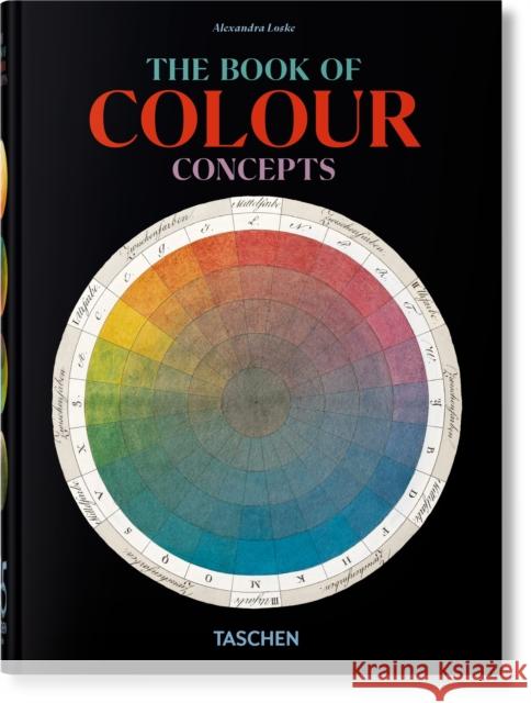 The Book of Colour Concepts. 45th Ed. Alexandra Loske 9783754401248 Taschen GmbH