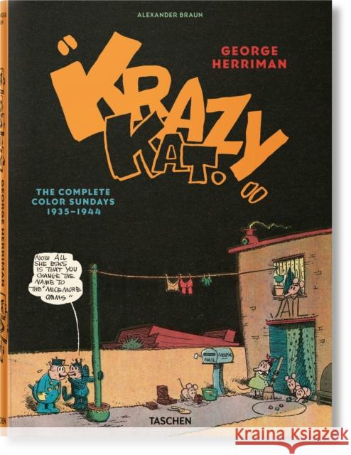 George Herriman. Krazy Kat. The Complete Color Sundays 1935–1944 Alexander Braun 9783754401309