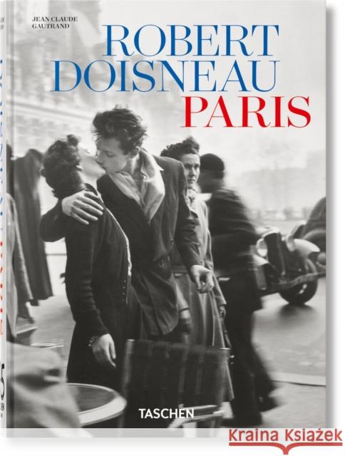 Robert Doisneau. Paris. 45th Ed. Jean Claude Gautrand 9783754404188 Taschen