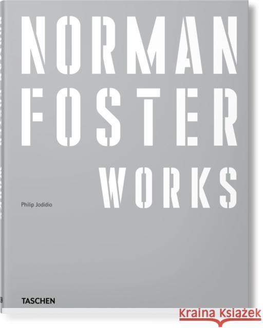 Norman Foster. Works Philip Jodidio Norman Foster 9783754405840