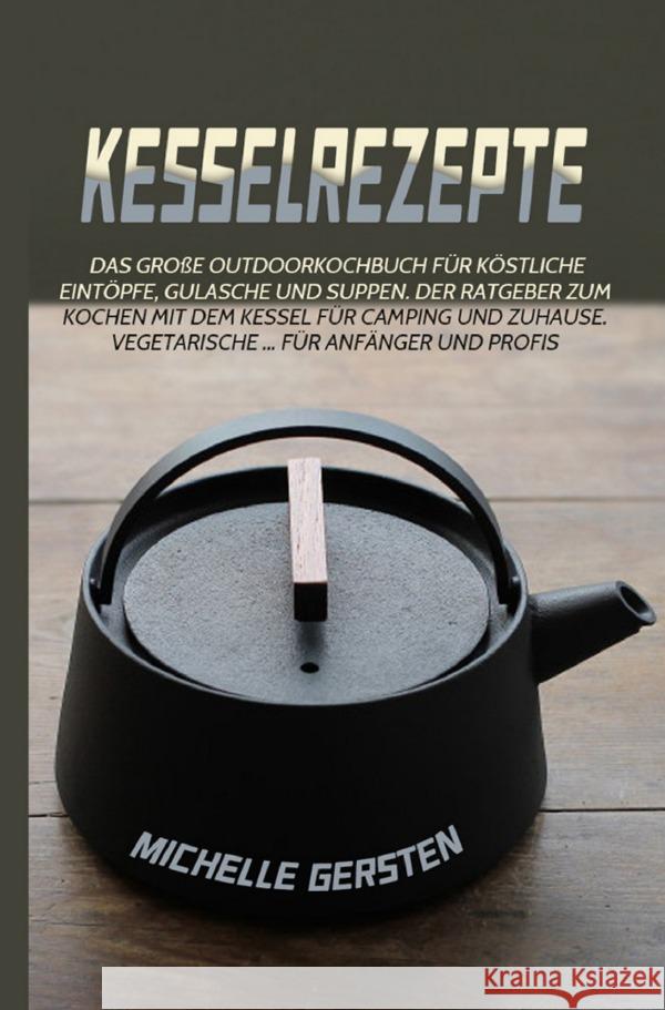 Kesselrezepte Gersten, Michelle 9783754900994