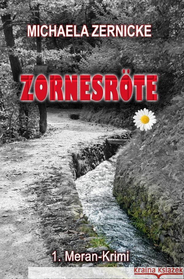 Zornesröte - 1. Meran Krimi Zernicke, Michaela 9783754901106 epubli