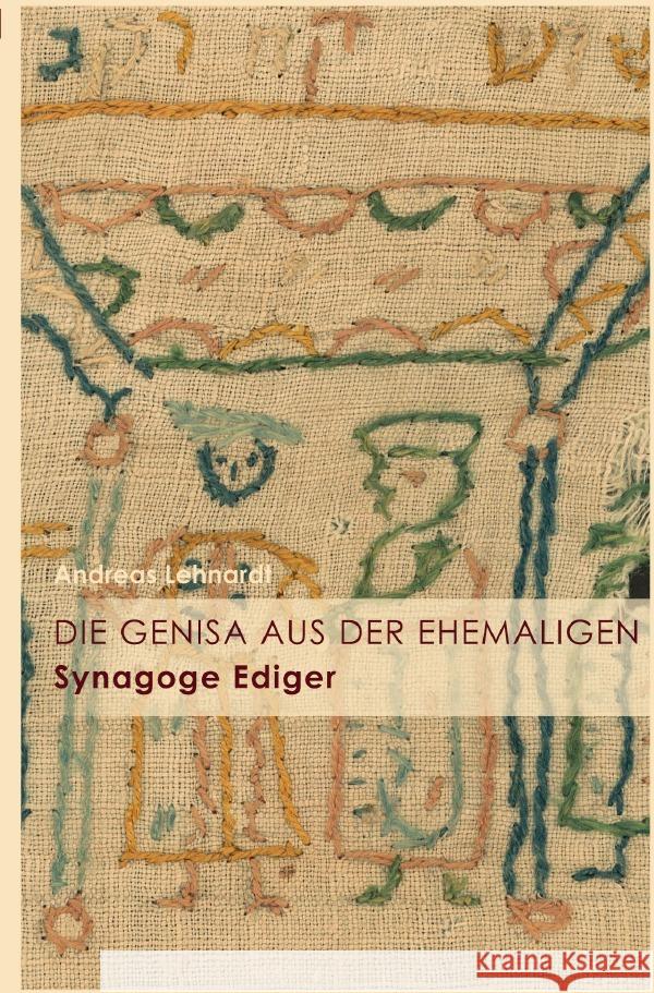 Die Genisa aus der ehemaligen Synagoge Ediger Lehnardt, Andreas 9783754902677