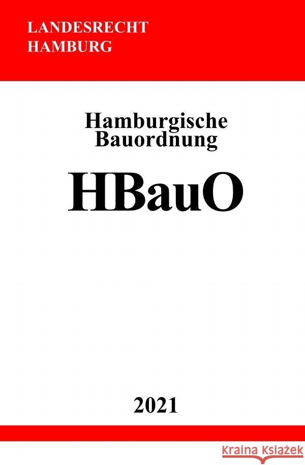 Hamburgische Bauordnung (HBauO) Studier, Ronny 9783754903926