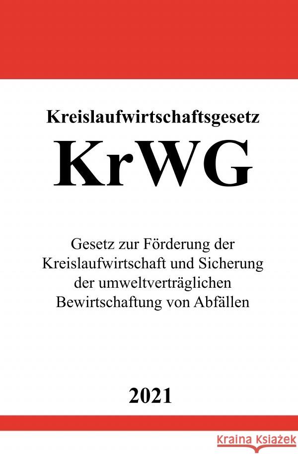 Kreislaufwirtschaftsgesetz (KrWG) Studier, Ronny 9783754904633