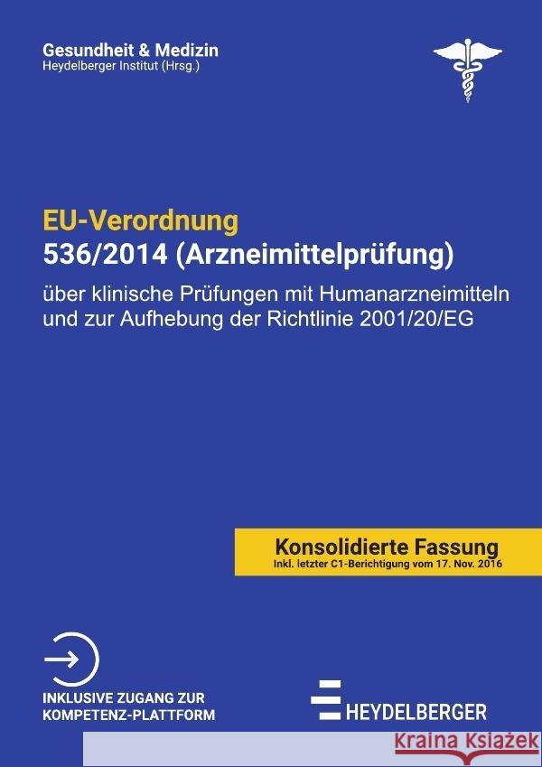 Gesundheit und Medizin / EU-Verordnung 536/2014 (Arzneimittelprüfung) Institut, Heydelberger 9783754905302