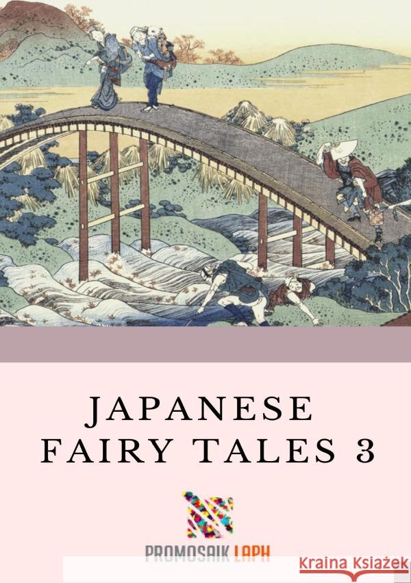 Japanese Fairy Tales 3 Children, ProMosaik 9783754907207 epubli