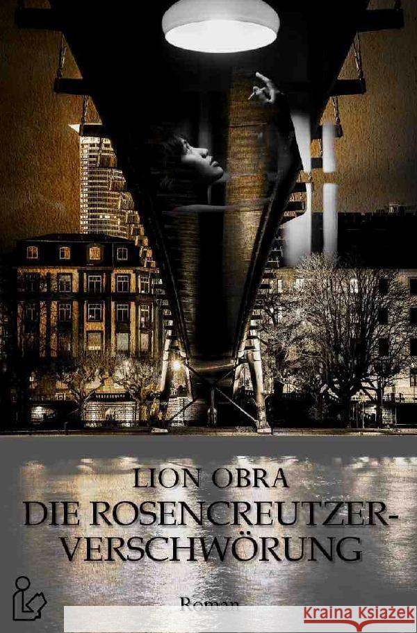 DIE ROSENCREUTZER-VERSCHWÖRUNG Obra, Lion 9783754907627