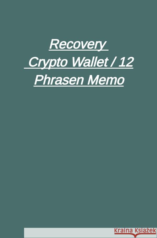 Recovery - Crypto Wallet / 12 Phrasen Memo Falk, Peter 9783754907795 epubli
