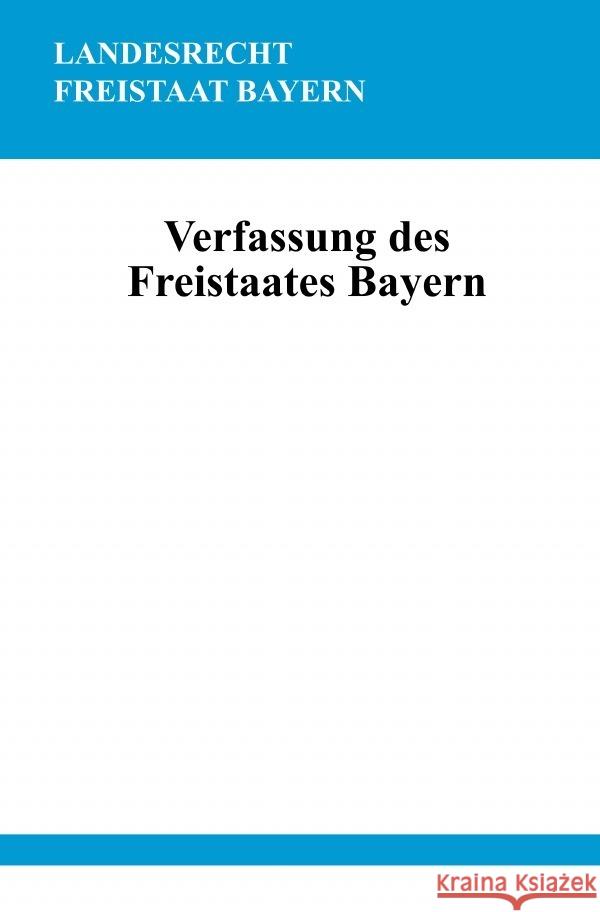 Verfassung des Freistaates Bayern Studier, Ronny 9783754909751