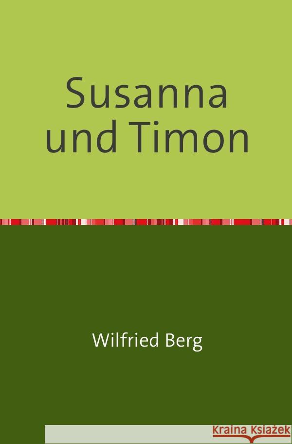 Susanna und Timon Berg, Wilfried 9783754911006