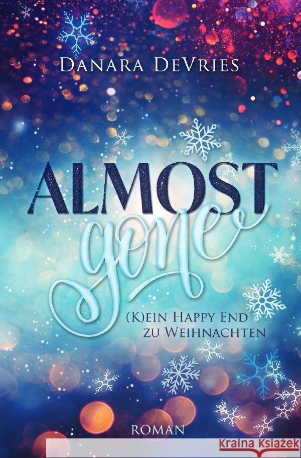 Almost Gone - (K)ein Happy End zu Weihnachten DeVries, Danara 9783754911525 epubli