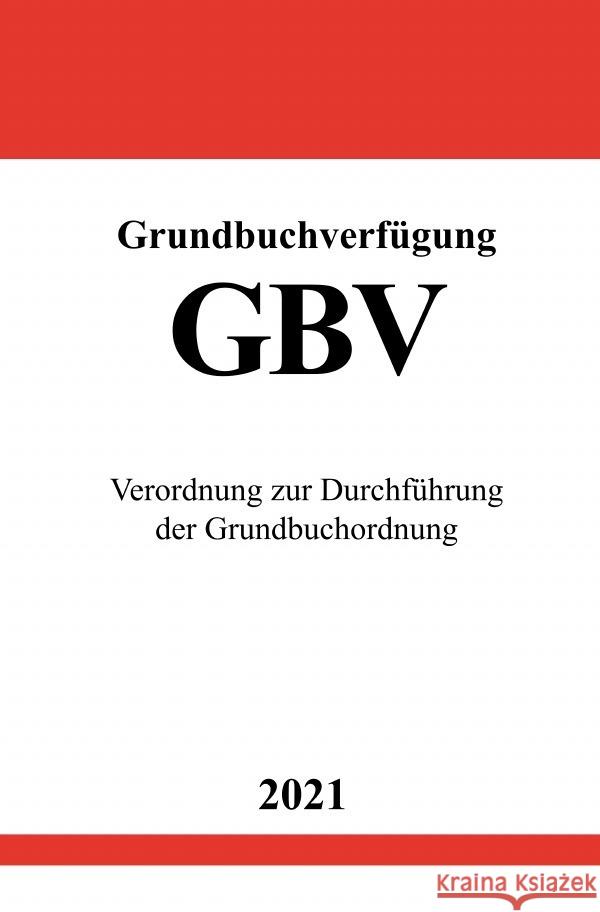 Grundbuchverfügung (GBV) Studier, Ronny 9783754911990