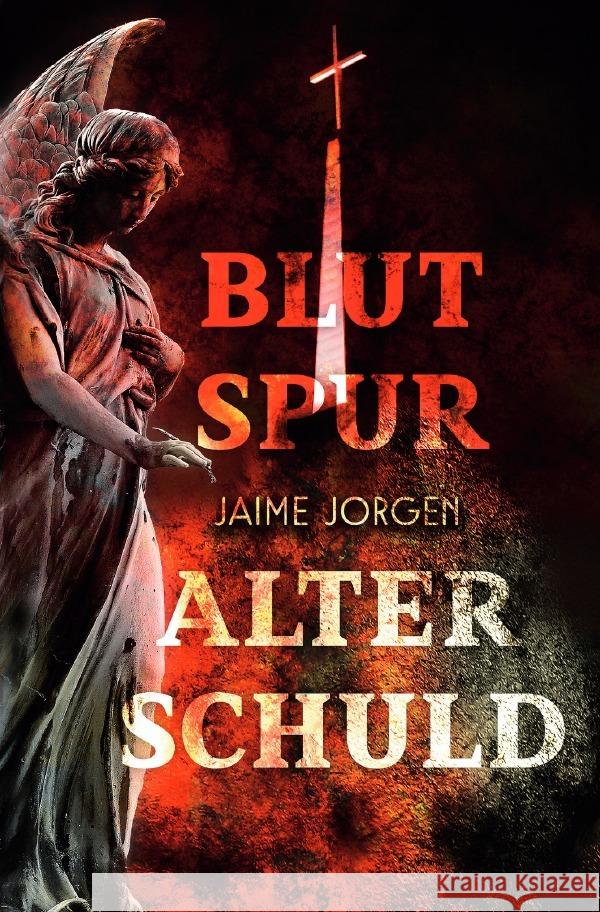 Blutspur alter Schuld Jorgen, Jaime 9783754912133