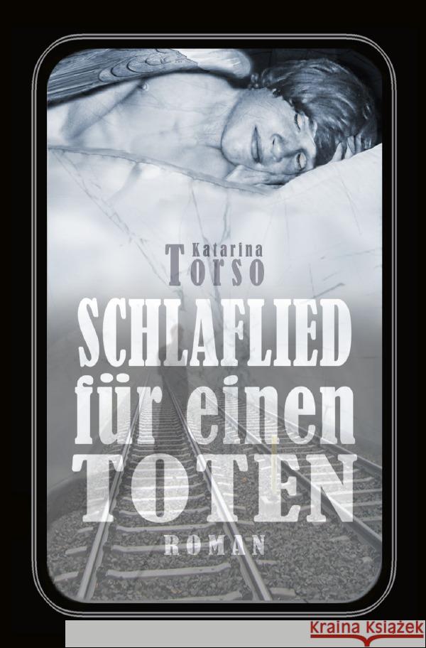 Schlaflied für einen Toten Torso, Katarina 9783754912201