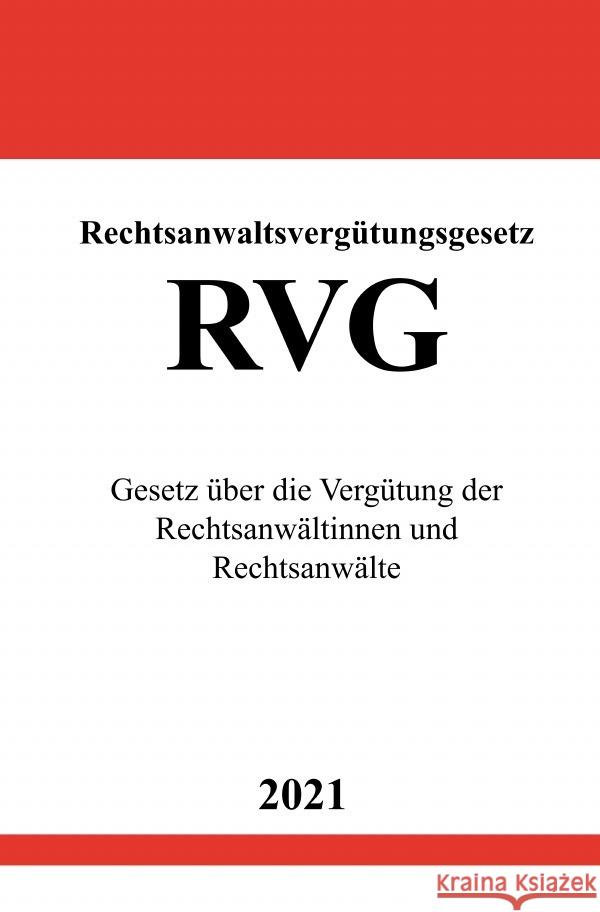 Rechtsanwaltsvergütungsgesetz (RVG) Studier, Ronny 9783754912225