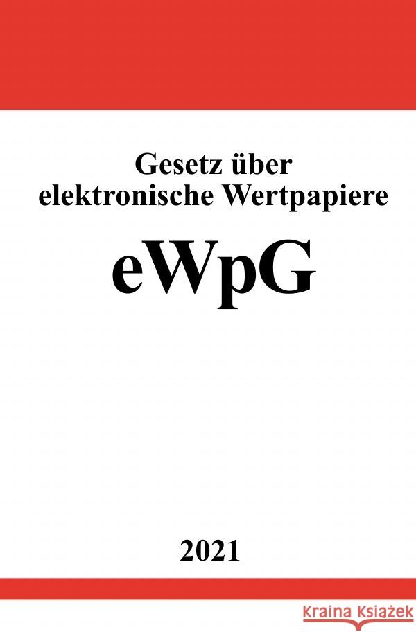 Gesetz über elektronische Wertpapiere (eWpG) Studier, Ronny 9783754913338