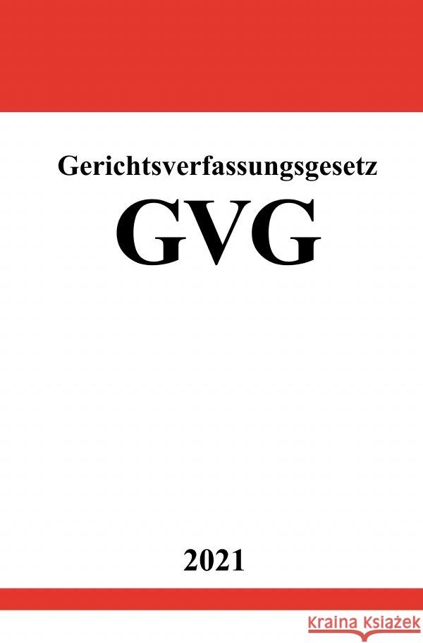 Gerichtsverfassungsgesetz (GVG) Studier, Ronny 9783754915721 epubli