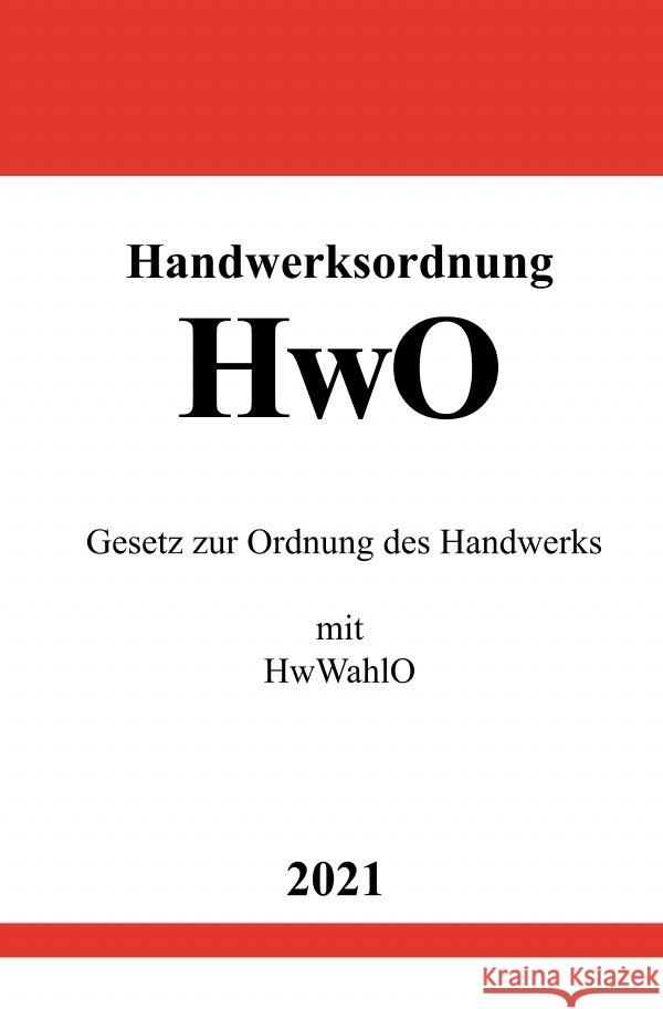 Handwerksordnung (HwO) Studier, Ronny 9783754915769 epubli