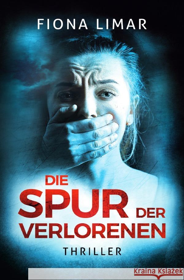 Die Spur der Verlorenen Limar, Fiona 9783754915899 epubli