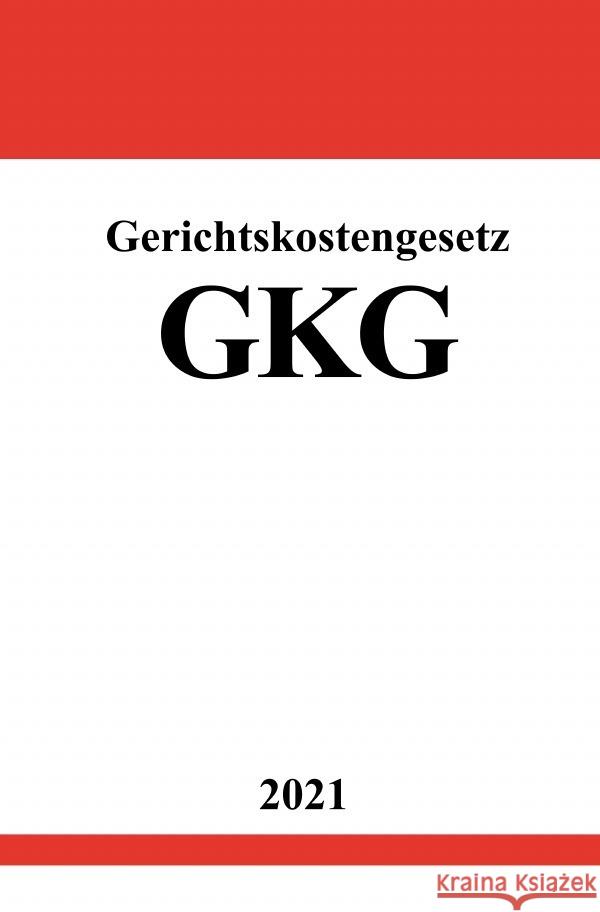 Gerichtskostengesetz (GKG) Studier, Ronny 9783754916155 epubli