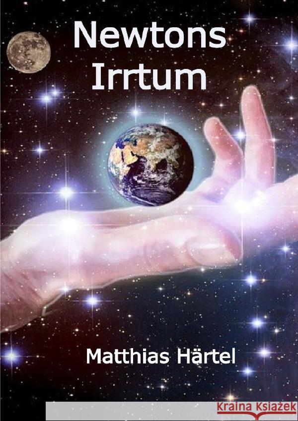 Newtons Irrtum Härtel, Matthias 9783754917374