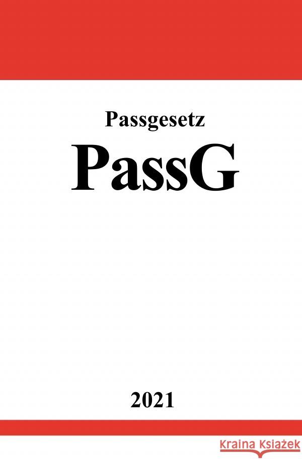 Passgesetz (PassG) Studier, Ronny 9783754917671