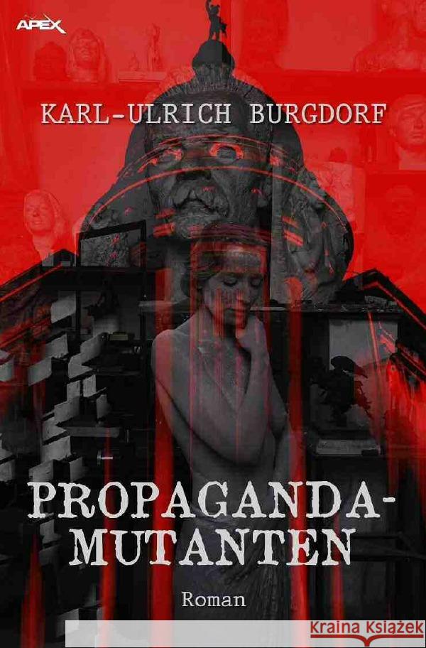 PROPAGANDA-MUTANTEN Burgdorf, Karl-Ulrich 9783754919149