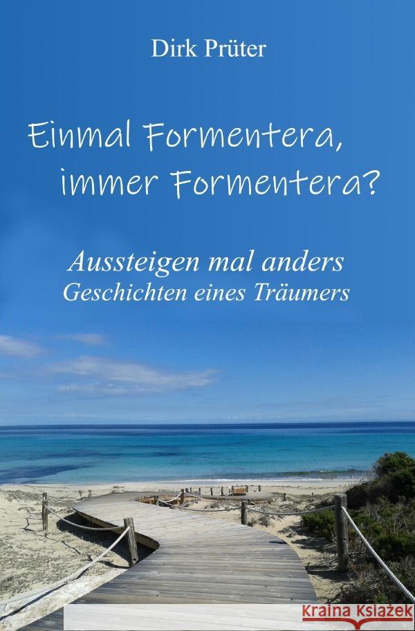 Einmal Formentera,  immer Formentera? Prüter, Dirk 9783754920060