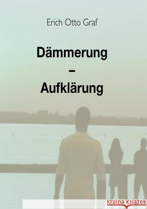 Dämmerung - Aufklärung Graf, Erich Otto 9783754920190