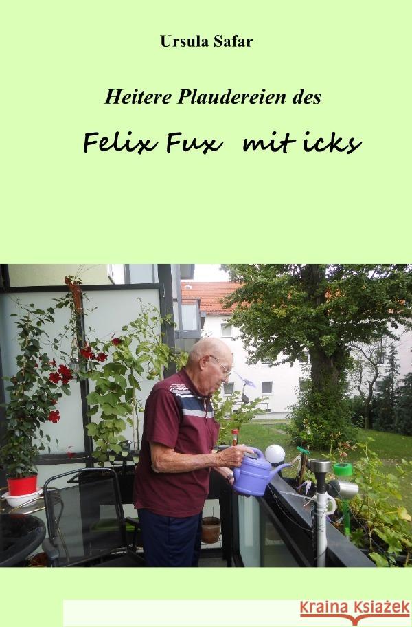 Heitere Plaudereien mit Felix Fux mit icks Safar, Ursula 9783754921272